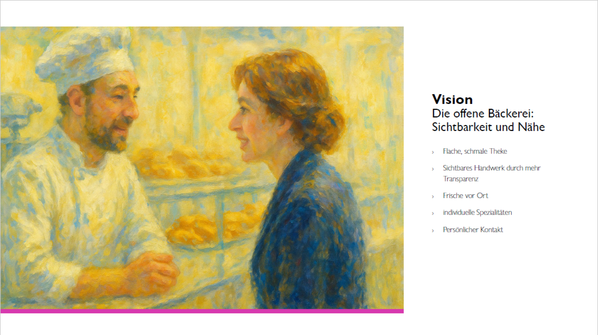 An impressionist-style painting shows a baker in a white uniform and hat smiling and talking to a woman with brown hair in a bakery, with shelves of bread behind them. Text on the right describes the bakerys vision and values in German.
