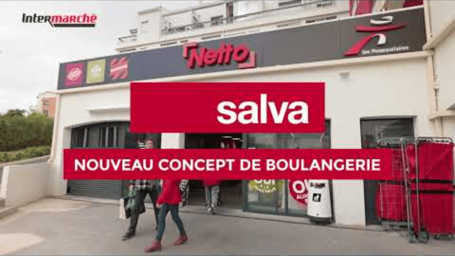 People walk past the entrance of a Netto store with Intermarché, salva, and NOUVEAU CONCEPT DE BOULANGERIE text prominently displayed in red and white banners on the image.