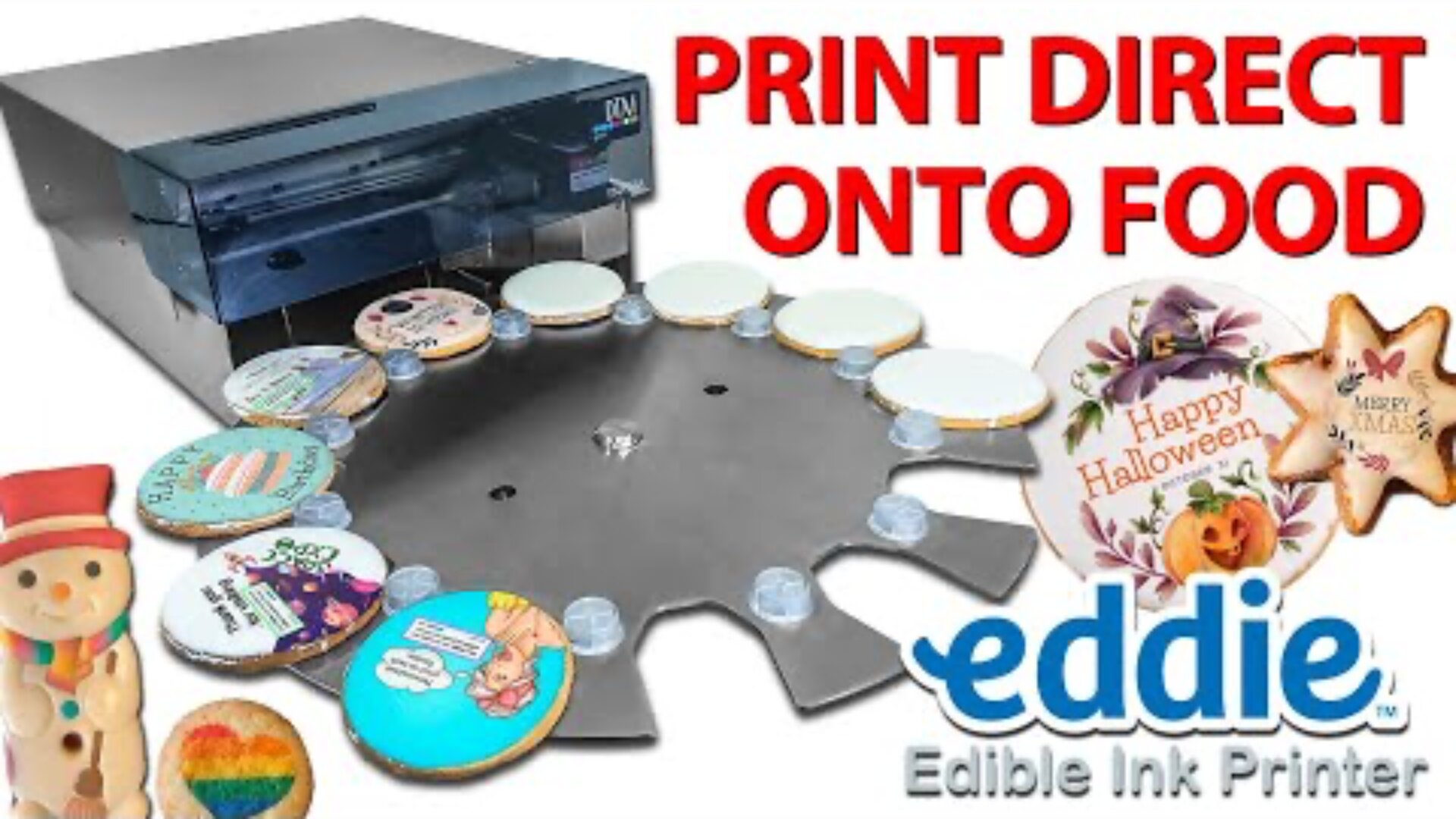 A machine called “eddie Edible Ink Printer” prints colorful designs onto cookies arranged in a circle, with decorated cookies and festive treats shown around the printer. Text reads, “PRINT DIRECT ONTO FOOD.”.