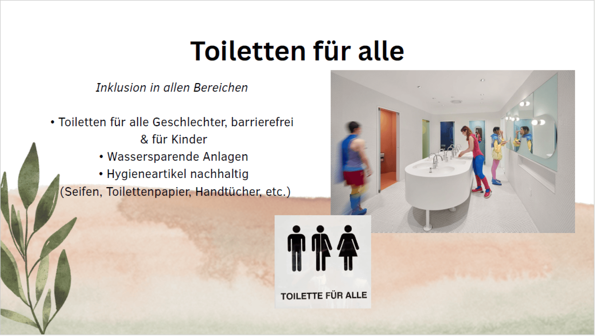 A slide titled Toiletten für alle shows a list about inclusive, barrier-free, and sustainable toilets for all genders and children. On the right is a photo of a modern, gender-neutral restroom with people inside.