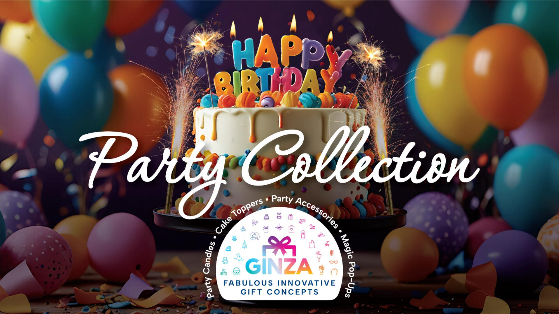 A decorated birthday cake with “Happy Birthday” candles and sparklers sits among colorful balloons and confetti. The text reads “Party Collection.” The Ginza logo and gift-related terms appear at the bottom.