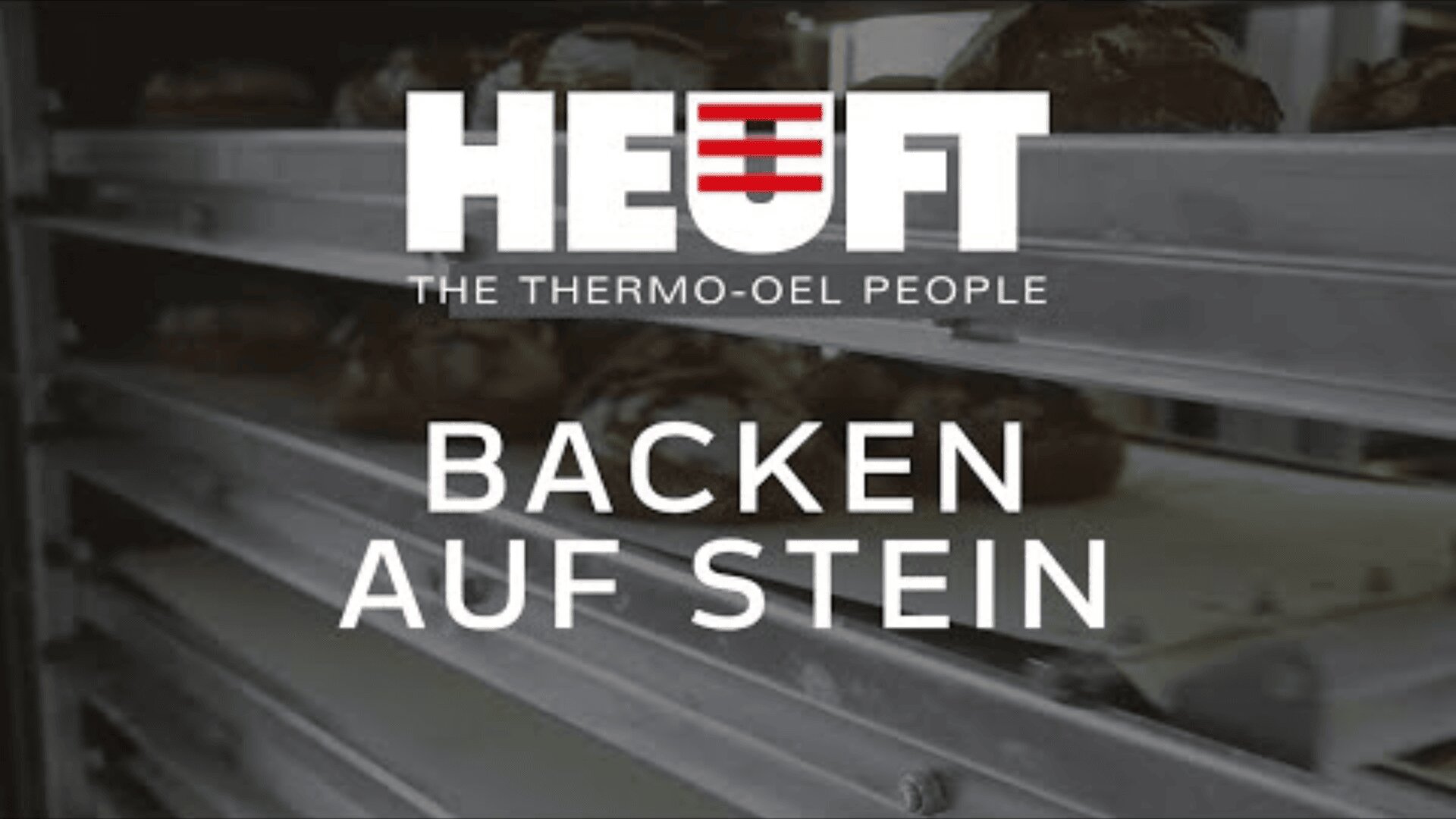 Metal trays with baked goods and the text HEUFT THE THERMO-OEL PEOPLE BACKEN AUF STEIN in large white letters overlaying the image.