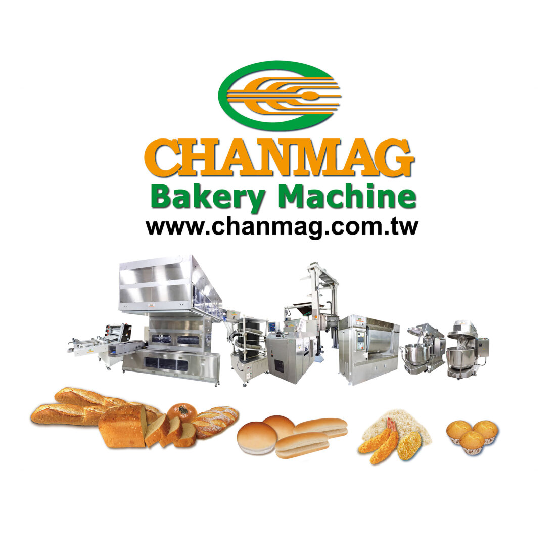 A variety of industrial bakery machines with the CHANMAG Bakery Machine logo and website above them; below are assorted baked goods like bread, rolls, and pastries.